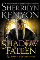 Shadow Fallen - az Álomvadászok sorozat 6. könyve a New York Times első számú bestseller szerzőjétől. - Shadow Fallen - the 6th book in the Dream Hunters series, from the No.1 New York Times bestselling author