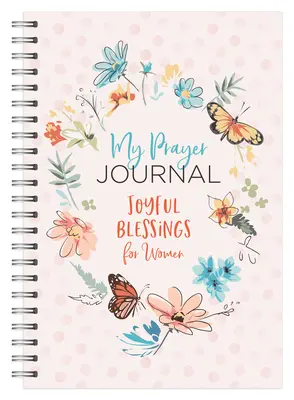 Az én imanaplóm: Örömteli áldások nőknek - My Prayer Journal: Joyful Blessings for Women