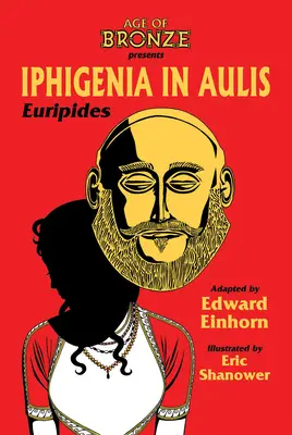 Iphigeneia Auliszban, a bronzkorszak kiadása - Iphigenia in Aulis, the Age of Bronze Edition