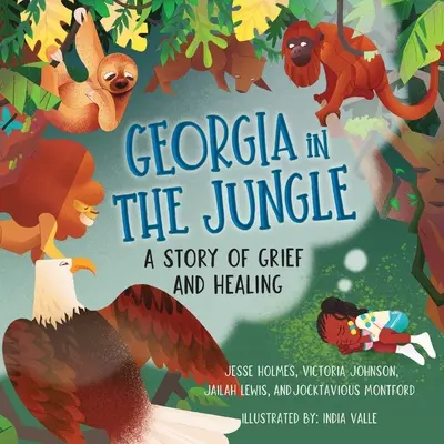 Georgia a dzsungelben: A gyász és a gyógyulás története - Georgia in the Jungle: A Story of Grief and Healing