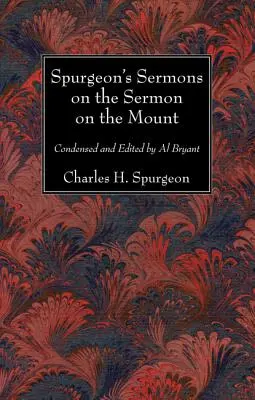 Spurgeon prédikációi a hegyi beszédről - Spurgeon's Sermons on the Sermon on the Mount