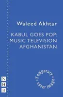 Kabul Goes Pop: Zenei televízió Afganisztánban - Kabul Goes Pop: Music Television Afghanistan
