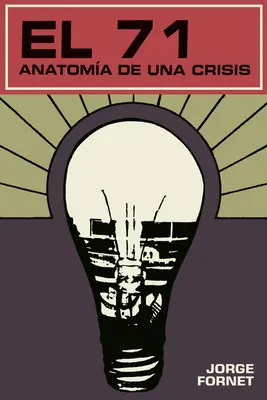 El 71: Anatoma de una crisis