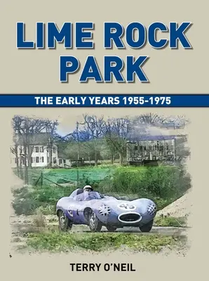 Lime Rock Park: A korai évek - Lime Rock Park: The Early Years