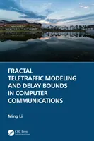 Fraktális távközlési modellezés és késleltetési korlátok a számítógépes kommunikációban - Fractal Teletraffic Modeling and Delay Bounds in Computer Communications