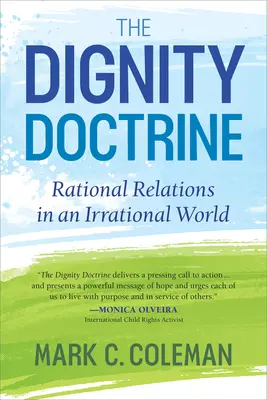 The Dignity Doctrine: Racionális kapcsolatok egy irracionális világban - The Dignity Doctrine: Rational Relations in an Irrational World