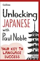 A japán nyelv feloldása Paul Noble-lal - Unlocking Japanese with Paul Noble