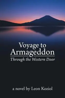 Utazás Armageddonba: A nyugati ajtón át - Voyage to Armageddon: Through the Western Door