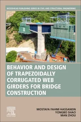 Trapéz alakú, hullámosított hálós gerendák viselkedése és tervezése hídépítéshez: A legújabb előrelépések - Behavior and Design of Trapezoidally Corrugated Web Girders for Bridge Construction: Recent Advances