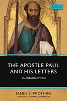 Pál apostol és levelei: Apostolok apostolai: Bevezetés - The Apostle Paul and His Letters: An Introduction