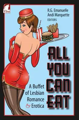 All You Can Eat. Leszbikus erotika és romantika büféje - All You Can Eat. a Buffet of Lesbian Erotica and Romance