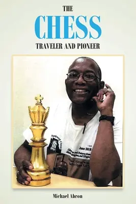 A sakkutazó és úttörő - The Chess Traveler and Pioneer