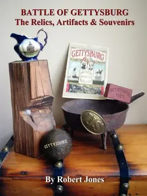 A gettysburgi csata - A relikviák, leletek és emléktárgyak - Battle of Gettysburg - The Relics, Artifacts & Souvenirs