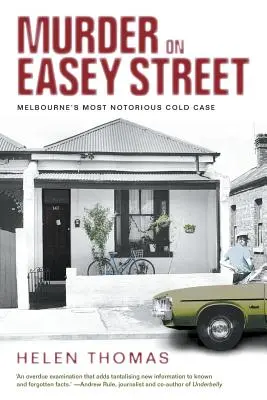 Gyilkosság az Easey utcában: Melbourne leghírhedtebb lezáratlan ügye - Murder on Easey Street: Melbourne's Most Notorious Cold Case