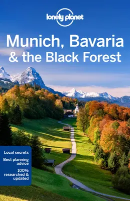 Lonely Planet München, Bajorország és a Fekete-erdő 7 - Lonely Planet Munich, Bavaria & the Black Forest 7