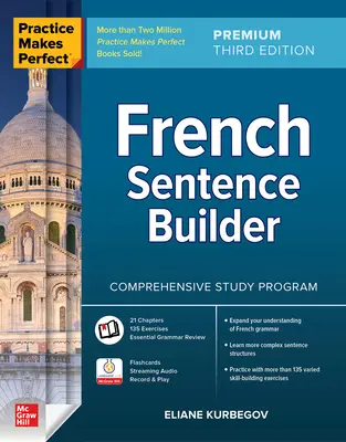 Gyakorlat teszi tökéletessé: Prémium Third Edition: French Sentence Builder, Premium Third Edition - Practice Makes Perfect: French Sentence Builder, Premium Third Edition