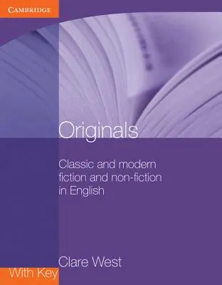 Originals with Key (Eredeti példányok a kulccsal): Klasszikus és modern szépirodalmi és nem szépirodalmi művek angol nyelven - Originals with Key: Classic and Modern Fiction and Non-Fiction in English