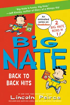 Big Nate: Back to Back Hits: Nate Nate: A Roll and Goes for Broke: On a Roll and Goes for Broke - Big Nate: Back to Back Hits: On a Roll and Goes for Broke