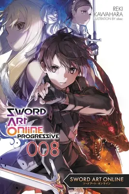 Sword Art Online Progressive 8. (Light Novel) - Sword Art Online Progressive 8 (Light Novel)