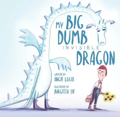 Az én nagy, néma, láthatatlan sárkányom - My Big, Dumb, Invisible Dragon