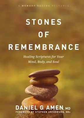 Az emlékezés kövei: Gyógyító szentírások elméd, tested és lelked számára - Stones of Remembrance: Healing Scriptures for Your Mind, Body, and Soul