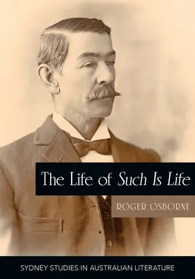 Az élet ilyen az élet: Egy ausztrál klasszikus kultúrtörténete - The Life of Such is Life: A Cultural History of an Australian Classic