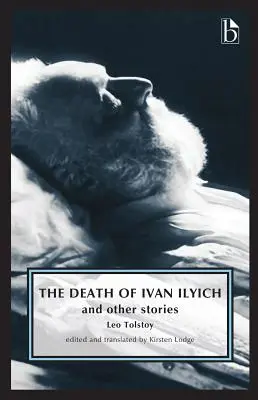 Ivan Iljics halála: És más történetek - The Death of Ivan Ilyich: And Other Stories