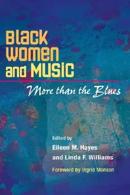 Fekete nők és a zene: Több mint a blues - Black Women and Music: More Than the Blues