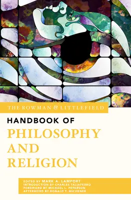 The Rowman & Littlefield Handbook of Philosophy and Religion (A Rowman & Littlefield kézikönyv a filozófiáról és a vallásról) - The Rowman & Littlefield Handbook of Philosophy and Religion