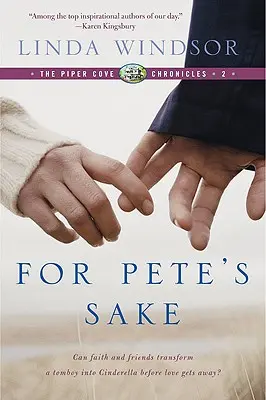 For Pete's Sake (A Piper Cove krónikák) - For Pete's Sake (the Piper Cove Chronicles)