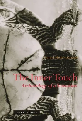 A belső érintés: Egy szenzáció régészete - The Inner Touch: Archaeology of a Sensation