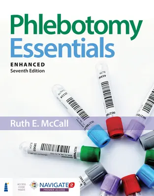 Phlebotomy Essentials, Enhanced Edition (Flebotómia alapismeretek, bővített kiadás) - Phlebotomy Essentials, Enhanced Edition