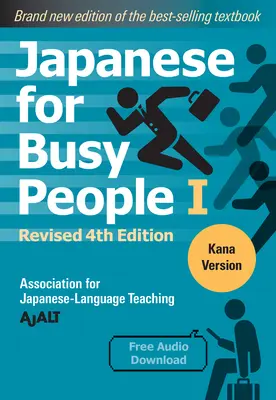 Japán elfoglalt embereknek 1. könyv: Kana: Revised 4th Edition (Ingyenes audio letöltés) - Japanese for Busy People Book 1: Kana: Revised 4th Edition (Free Audio Download)