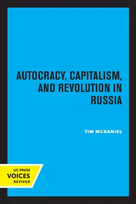 Autokrácia, kapitalizmus és forradalom Oroszországban - Autocracy, Capitalism and Revolution in Russia