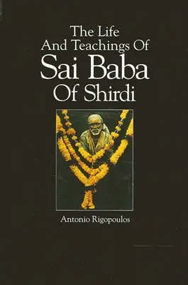 A shirdi Sai Baba élete és tanításai - The Life and Teachings of Sai Baba of Shirdi