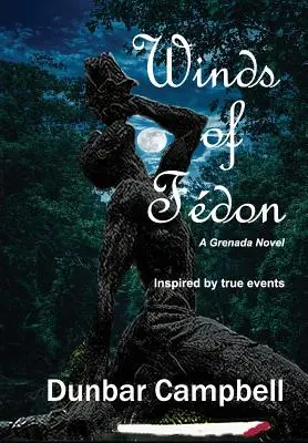 Winds of Fdon: A Grenada Novel