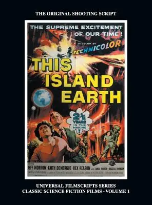 This Island Earth (Universal Filmscripts Series Klasszikus sci-fi sorozat) (keménykötés) - This Island Earth (Universal Filmscripts Series Classic Science Fiction) (hardback)