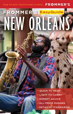 Frommer könnyű útikalauza New Orleanshoz - Frommer's Easyguide to New Orleans