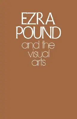 Ezra Pound és a képzőművészet - Ezra Pound and the Visual Arts