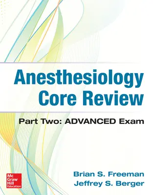 Aneszteziológiai magszemle: Második rész Haladó vizsga - Anesthesiology Core Review: Part Two Advanced Exam