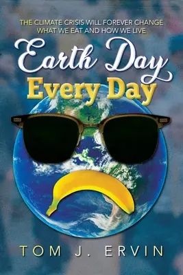 A Föld napja, minden nap - Earth Day, Every Day
