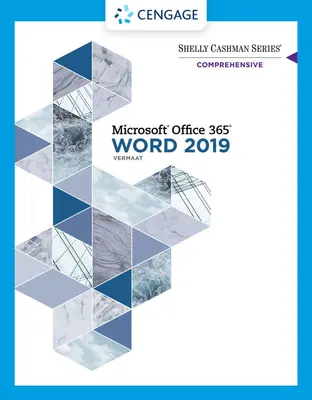 Shelly Cashman Series Microsoft Office 365 & Word 2019 - Átfogó (Comprehensive) - Shelly Cashman Series Microsoft Office 365 & Word 2019 Comprehensive