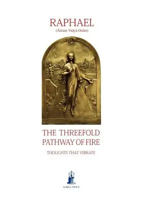 A tűz hármas útja - The Threefold Pathway of Fire