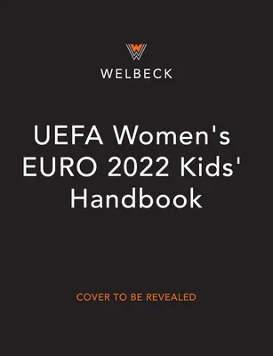 Uefa női Európa-bajnokság 22. Gyerekeknek szóló kézikönyv - Uefa Women's Euros 22 Kids' Handbook