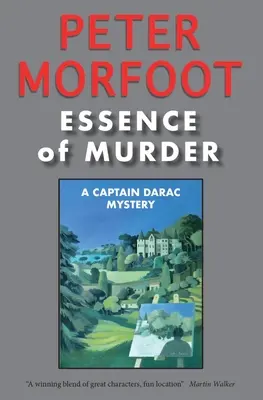 A gyilkosság esszenciája: A Captain Darac Mystery - Essence of Murder: A Captain Darac Mystery