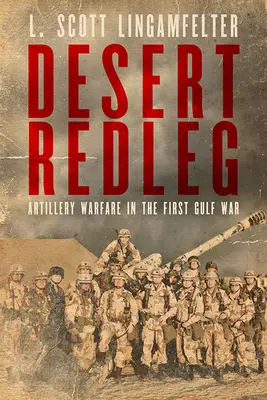 Desert Redleg: Tüzérségi hadviselés az első öbölháborúban - Desert Redleg: Artillery Warfare in the First Gulf War