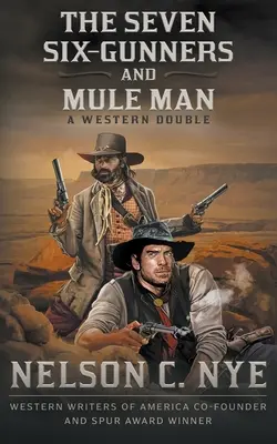 The Seven Six-Gunners és a Mule Man: A Western Double - The Seven Six-Gunners and Mule Man: A Western Double