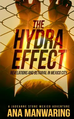 A hidra-effektus: Leleplezések és árulások Mexikóvárosban - The Hydra Effect: Revelations and Betrayal in Mexico City