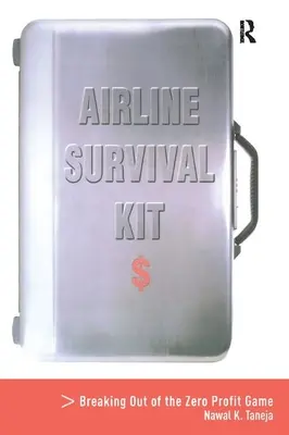 Légitársasági túlélőkészlet: Kitörés a zéró nyereséges játékból - Airline Survival Kit: Breaking Out of the Zero Profit Game