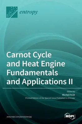 A Carnot-ciklus és a hőmotor alapjai és alkalmazásai II. - Carnot Cycle and Heat Engine Fundamentals and Applications II